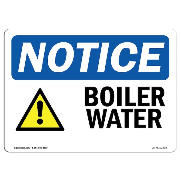 Safety Sign, OSHA Notice, 7" Height, Aluminum, BP Additive Sign, Landscape